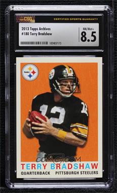 2013 Topps Archives - [Base] #180 - Terry Bradshaw [CSG 8.5 NM/Mint+]