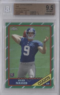 2013 Topps Chrome - 1986 Design - Refractor #13 - Ryan Nassib /99 [BGS 9.5 GEM MINT]