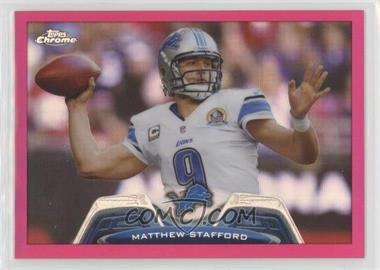 2013 Topps Chrome - [Base] - BCA Pink Refractor #140 - Matthew Stafford /399