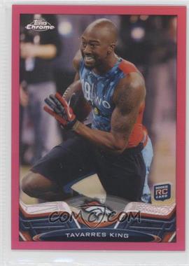 2013 Topps Chrome - [Base] - BCA Pink Refractor #169 - Tavarres King /399