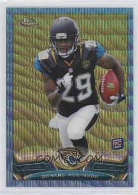 2013 Topps Chrome - [Base] - Blue Wave Refractor #114 - Denard Robinson