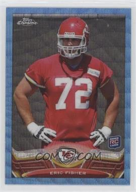 2013 Topps Chrome - [Base] - Blue Wave Refractor #166 - Eric Fisher