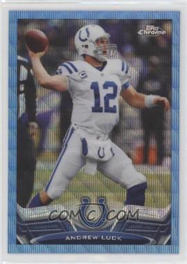 2013 Topps Chrome - [Base] - Blue Wave Refractor #75 - Andrew Luck