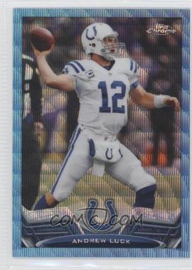 2013 Topps Chrome - [Base] - Blue Wave Refractor #75 - Andrew Luck