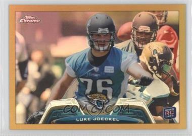 2013 Topps Chrome - [Base] - Gold Refractor #137 - Luke Joeckel /50