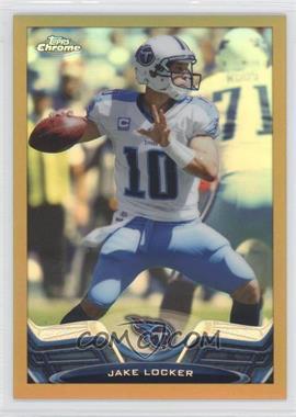 2013 Topps Chrome - [Base] - Gold Refractor #56 - Jake Locker /50