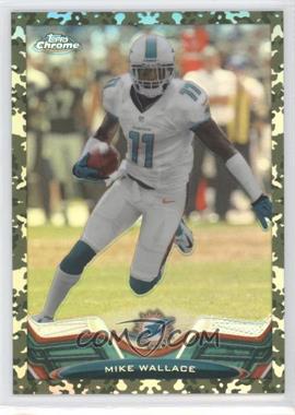2013 Topps Chrome - [Base] - Military Refractor #155 - Mike Wallace /499