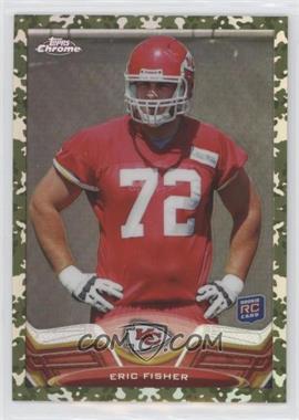 2013 Topps Chrome - [Base] - Military Refractor #166 - Eric Fisher /499 [EX to NM]