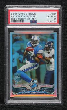 2013 Topps Chrome - [Base] - Refractor #200 - Calvin Johnson [PSA 10 GEM MT]