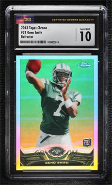 2013 Topps Chrome - [Base] - Refractor #21 - Geno Smith [CSG 10 Gem Mint]