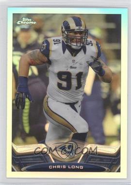 2013 Topps Chrome - [Base] - Refractor #210 - Chris Long