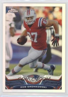 2013 Topps Chrome - [Base] - Refractor #35 - Rob Gronkowski