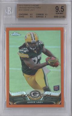 2013 Topps Chrome - [Base] - Retail Orange Refractor #131 - Eddie Lacy [BGS 9.5 GEM MINT]