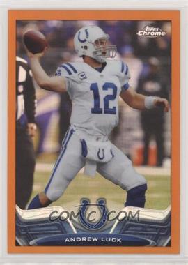 2013 Topps Chrome - [Base] - Retail Orange Refractor #75 - Andrew Luck