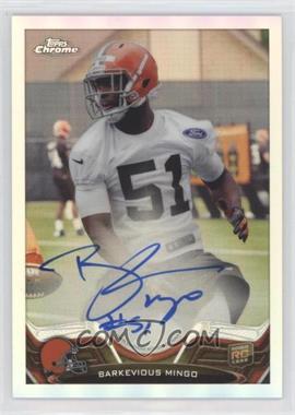 2013 Topps Chrome - [Base] - Rookie Refractor Autographs #106 - Barkevious Mingo /150