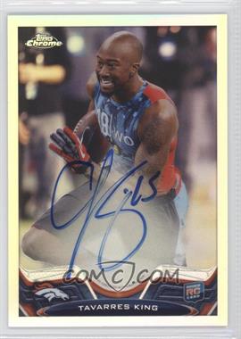 2013 Topps Chrome - [Base] - Rookie Refractor Autographs #169 - Tavarres King /150