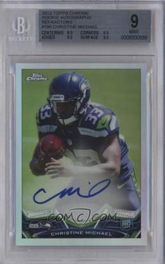 2013 Topps Chrome - [Base] - Rookie Refractor Autographs #186 - Christine Michael /150 [BGS 9 MINT]