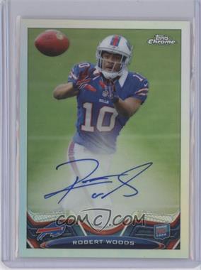 2013 Topps Chrome - [Base] - Rookie Refractor Autographs #3 - Robert Woods /150