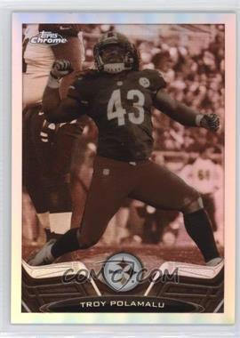 2013 Topps Chrome - [Base] - Sepia Refractor #123 - Troy Polamalu /99