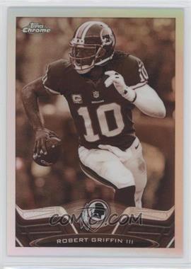 2013 Topps Chrome - [Base] - Sepia Refractor #125 - Robert Griffin III /99