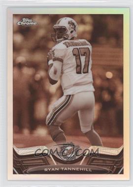 2013 Topps Chrome - [Base] - Sepia Refractor #176 - Ryan Tannehill /99