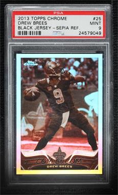 2013 Topps Chrome - [Base] - Sepia Refractor #25 - Drew Brees /99 [PSA 9 MINT]