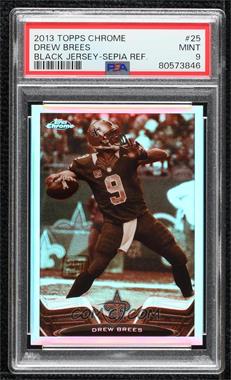 2013 Topps Chrome - [Base] - Sepia Refractor #25 - Drew Brees /99 [PSA 9 MINT]