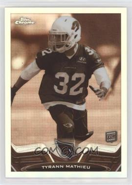 2013 Topps Chrome - [Base] - Sepia Refractor #4 - Tyrann Mathieu /99