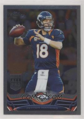 2013 Topps Chrome - [Base] #1.1 - Peyton Manning [EX to NM]