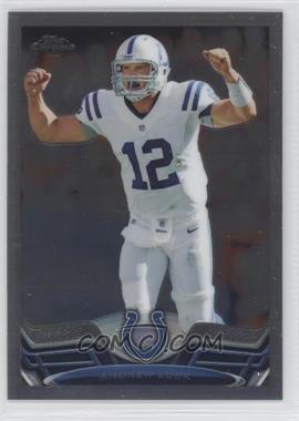 2013 Topps Chrome - [Base] #75.2 - Andrew Luck (No Ball)