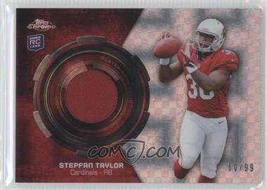 2013 Topps Chrome - Rookie Relics - X-Fractor #RR-ST - Stepfan Taylor /99