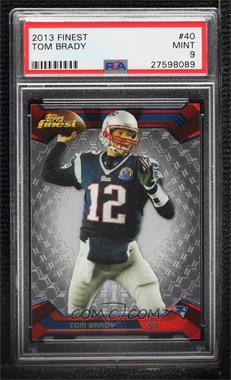 2013 Topps Finest - [Base] #40 - Tom Brady [PSA 9 MINT]