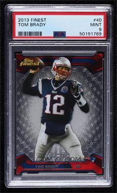 2013 Topps Finest - [Base] #40 - Tom Brady [PSA 9 MINT]