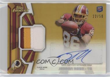 2013 Topps Finest - Rookie Autograph Patch - Gold Refractor #RAP-JRE - Jordan Reed /50