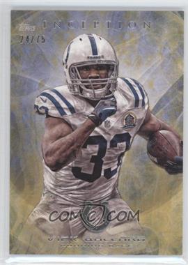 2013 Topps Inception - [Base] - Yellow #3 - Vick Ballard /75