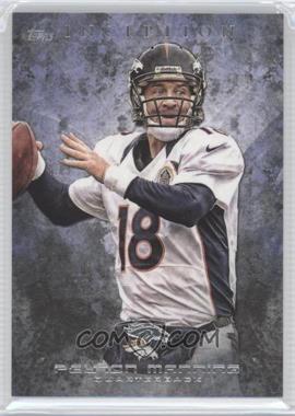 2013 Topps Inception - [Base] #100 - Peyton Manning