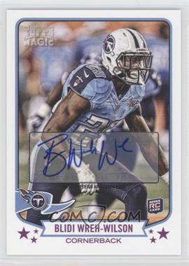 2013 Topps Magic - [Base] - Autographs #169 - Blidi Wreh-Wilson