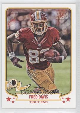 2013 Topps Magic - [Base] #312 - Fred Davis