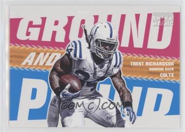 2013 Topps Magic - Ground and Pound #GAP-TR - Trent Richardson