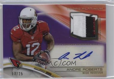 2013 Topps Platinum - Autograph Veteran Refractor Patch - Purple Refractor #AVP-AR - Andre Roberts /25