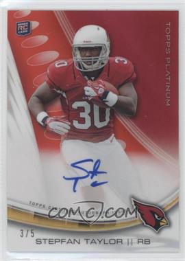 2013 Topps Platinum - Autographed Rookie Refractors - Red #A-ST - Stepfan Taylor /5