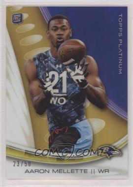 2013 Topps Platinum - [Base] - Gold Refractor #140 - Aaron Mellette /50