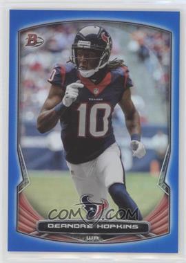 2014 Bowman - [Base] - Blue Foil #51 - DeAndre Hopkins /99