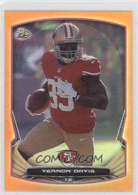 2014 Bowman - [Base] - Orange Foil #68 - Vernon Davis /50