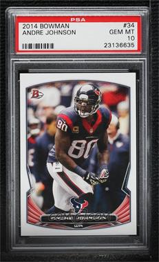 2014 Bowman - [Base] #34 - Andre Johnson [PSA 10 GEM MT]