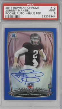 2014 Bowman - Rookie Chrome Refractor Autograph - Blue Border #12 - Johnny Manziel /99 [PSA 9 MINT]