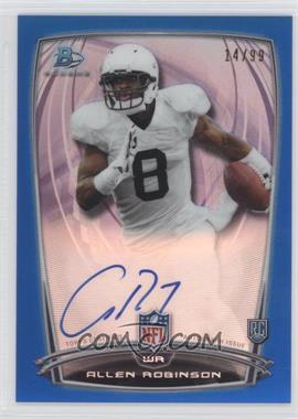 2014 Bowman - Rookie Chrome Refractor Autograph - Blue Border #20 - Allen Robinson /99