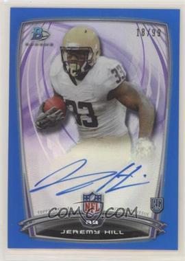 2014 Bowman - Rookie Chrome Refractor Autograph - Blue Border #9 - Jeremy Hill /99