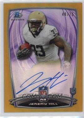 2014 Bowman - Rookie Chrome Refractor Autograph - Gold Border #9 - Jeremy Hill /75