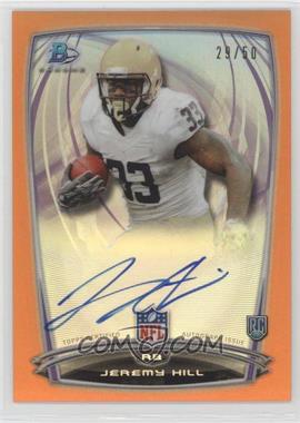 2014 Bowman - Rookie Chrome Refractor Autograph - Orange Border #9 - Jeremy Hill /50